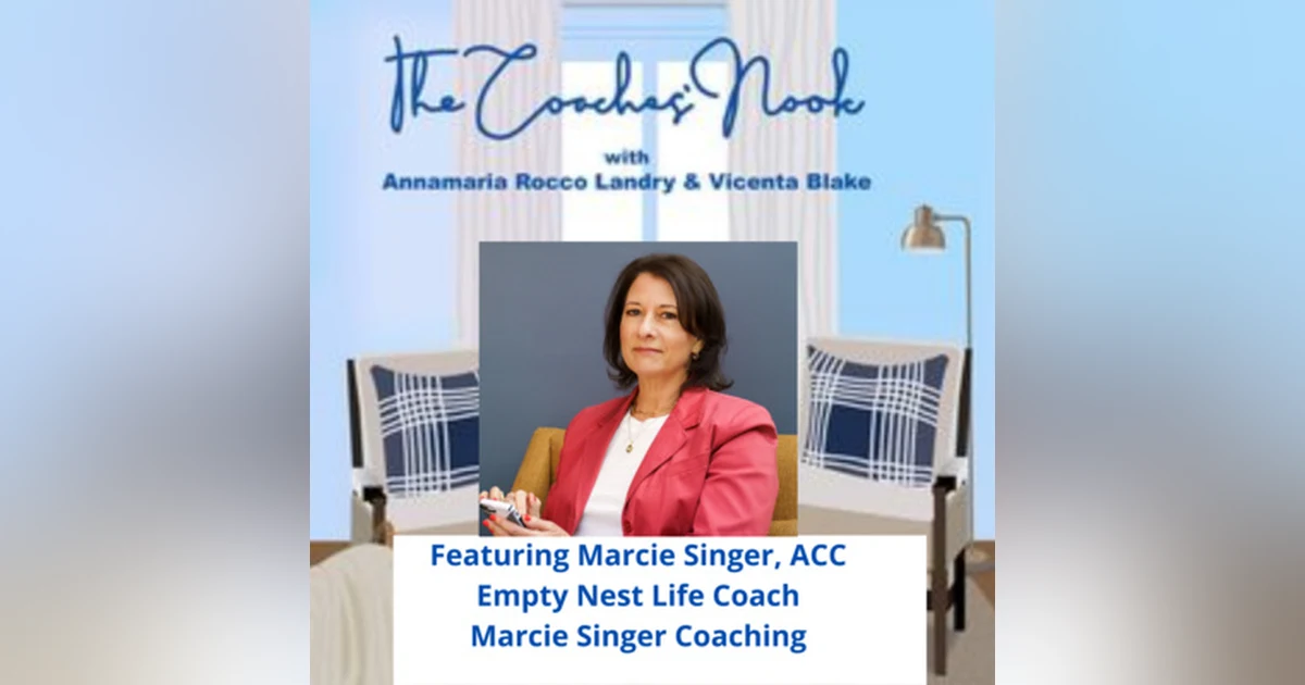 Episode 42 - Interview with Empty Nest Life Coach Marcie Singer