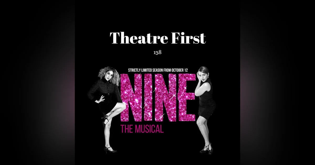 138: NINE The Musical (review)