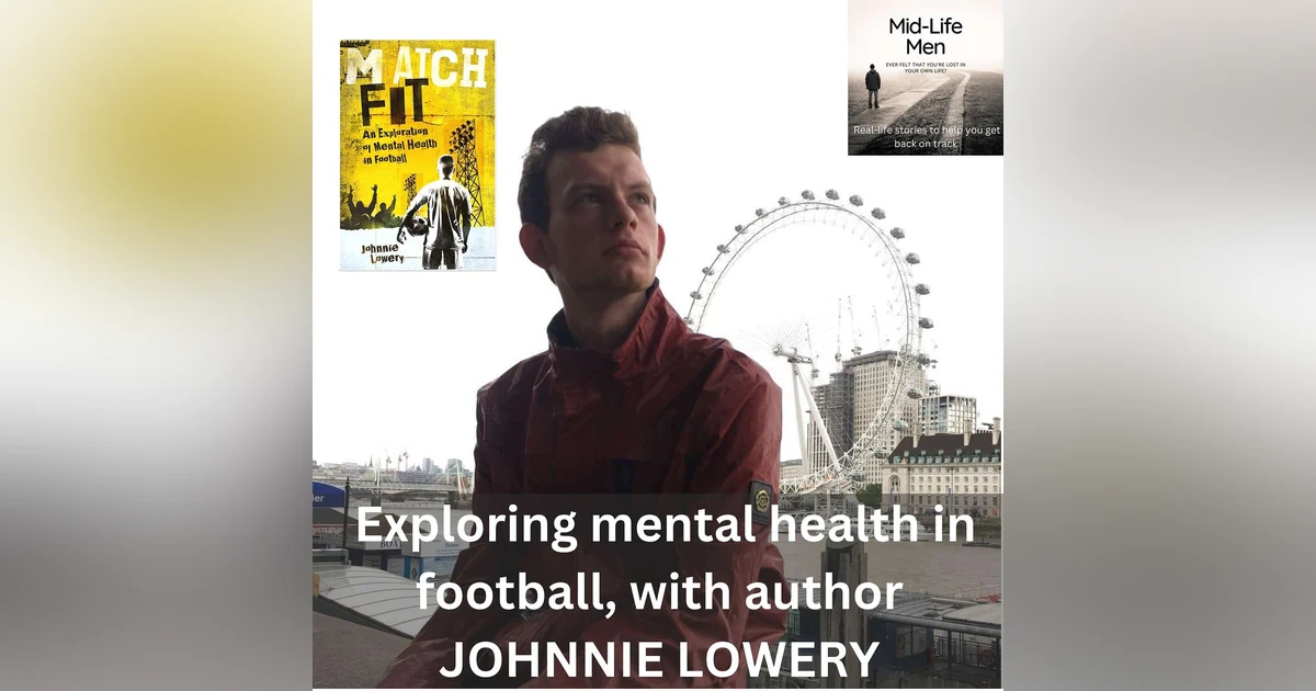 Exploring mental health in football, with author Johnnie Lowery