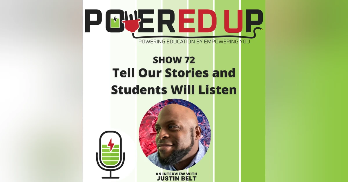 Show 72: Tell Our Stories and Students Will Listen