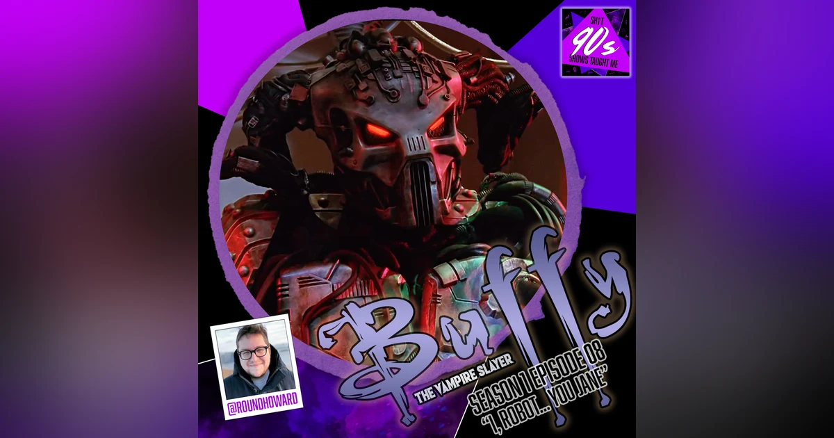 Buffy the Vampire Slayer: Season 1 Episode 8 - I, Robot... You, Jane