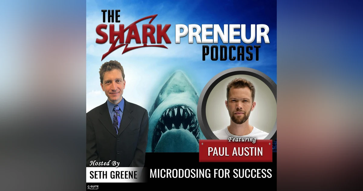 981: Microdosing for Success with Paul Austin