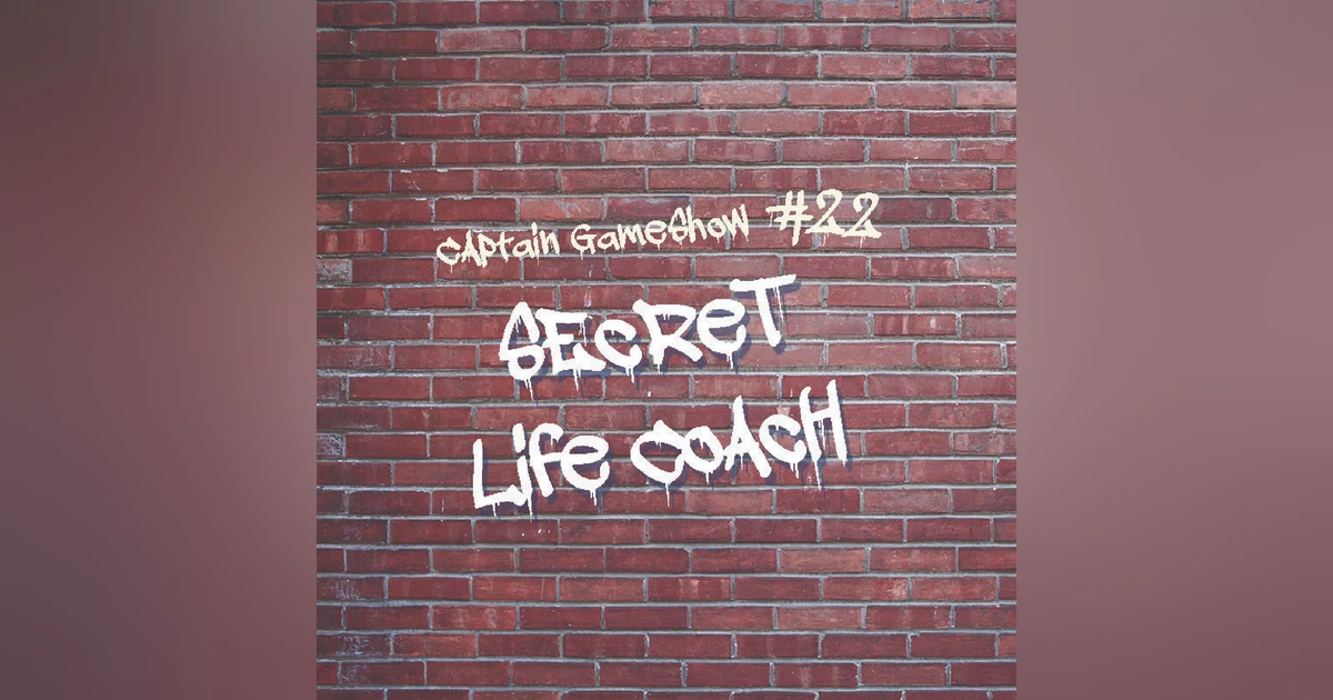 Episode 22: Secret Life Coach