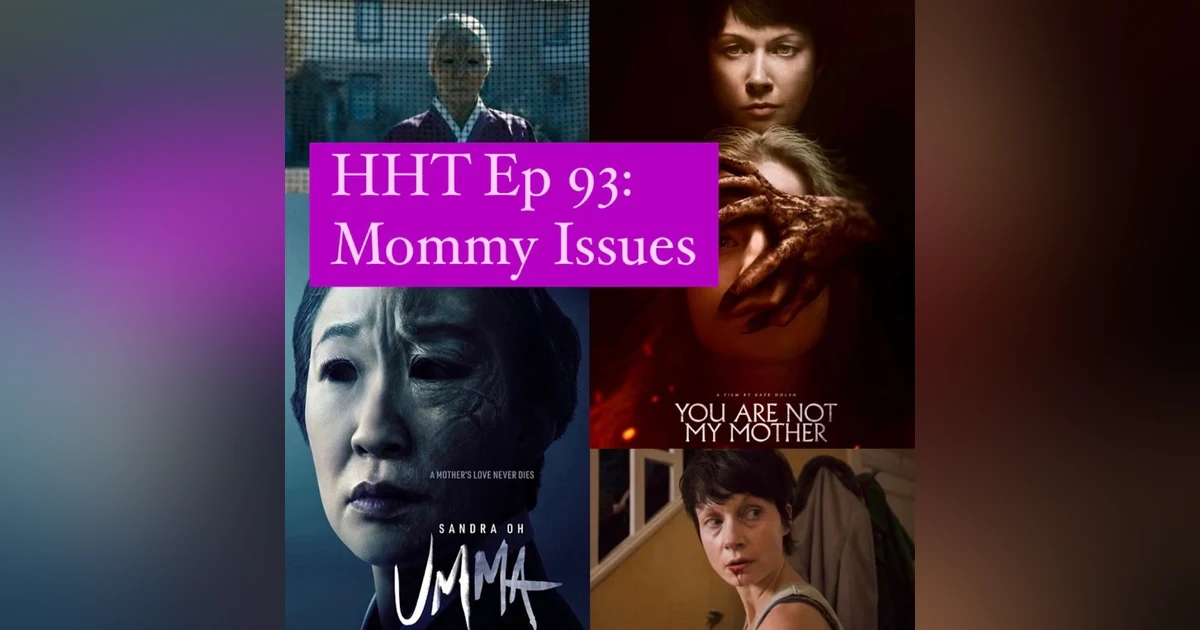 Ep 93: Mommy Issues