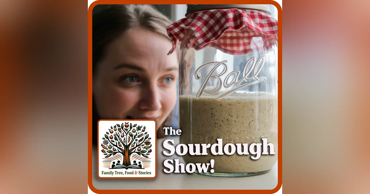 Sourdough: Living Truths, History, Stories - Sweet & Sour