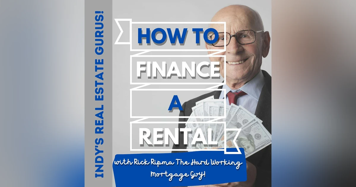 How to financing your way to Wealth with Rental Properties!