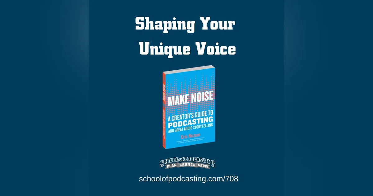 Shaping Your Unique Voice with Eric Nuzum