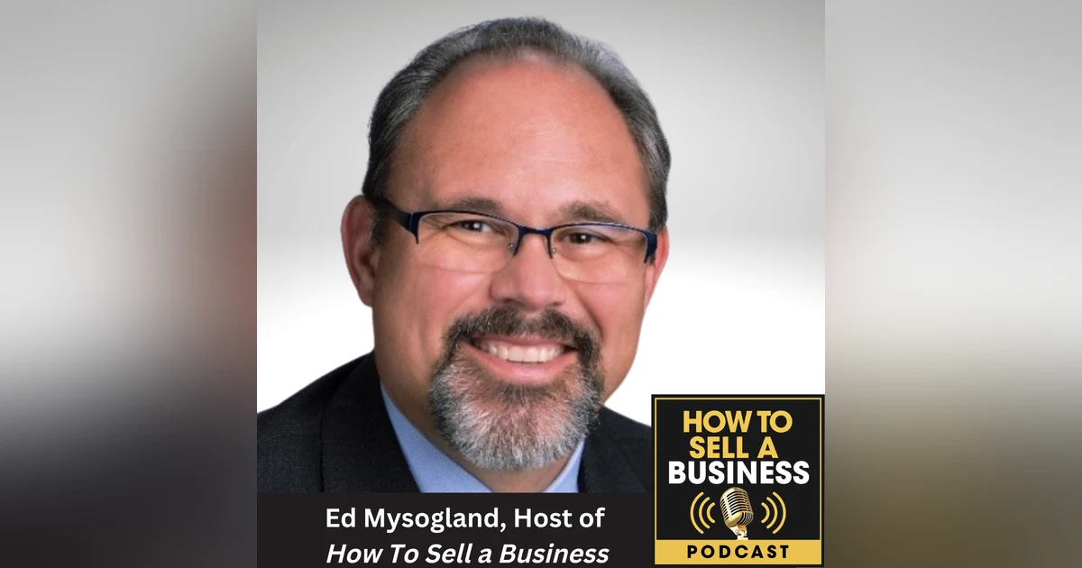 EP 63: Introduction to "How To Sell a Business Podcast"