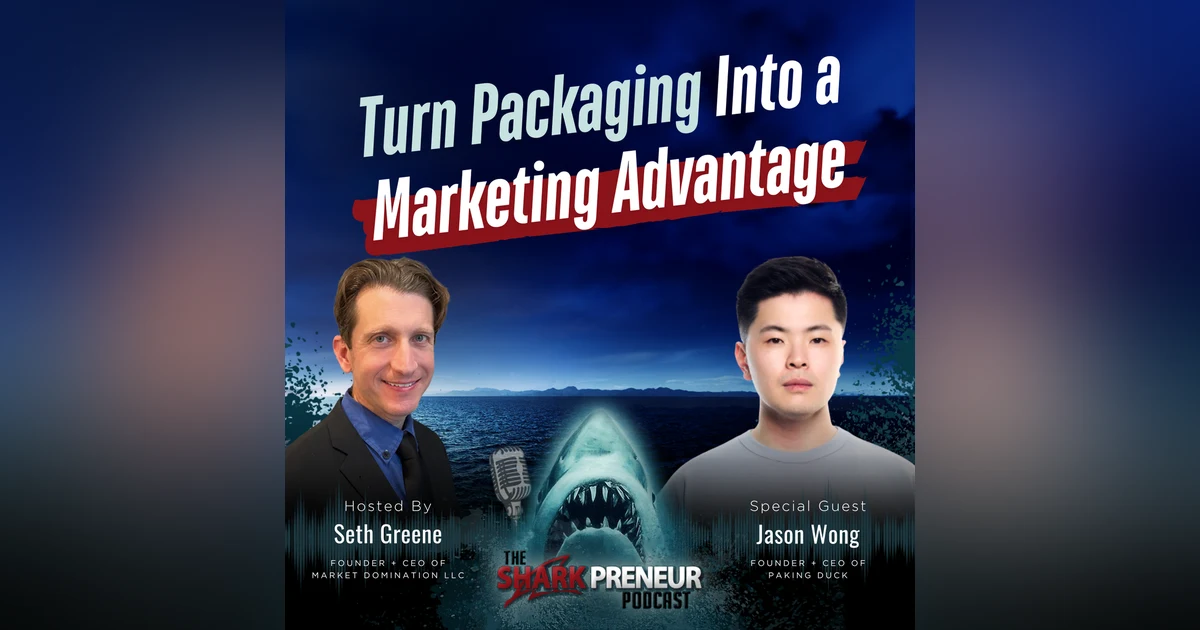 Episode 1299: Turn Packaging Into a Marketing Advantage with Jason Wong