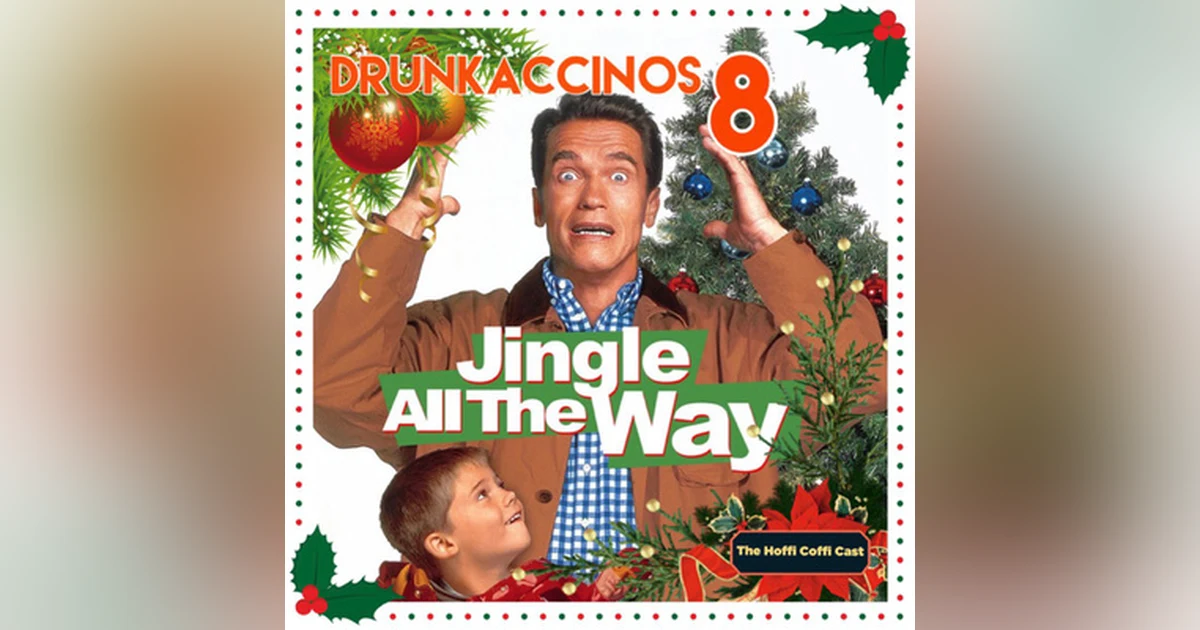 85 - Drunkaccinos 8: Jingle All the Way (1996)