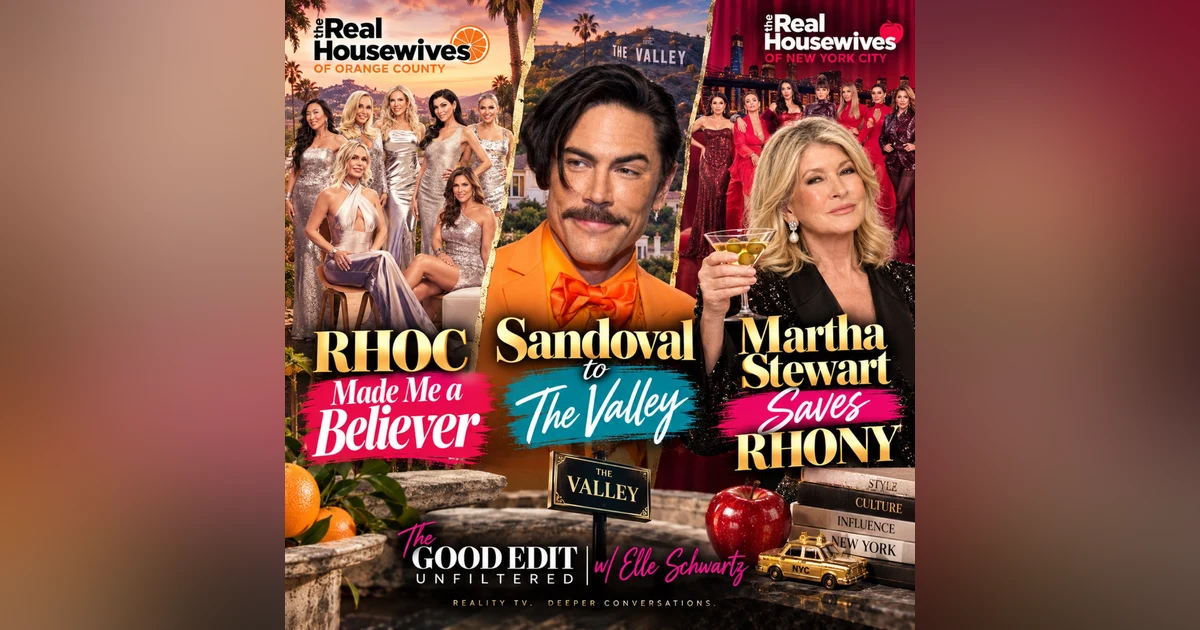 RHOC Made Me a Believer, Sandoval to The Valley, and Martha Stewart Saves RHONY