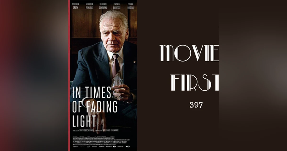397: In Times of Fading Light (Germany) - Movies First with Alex First
