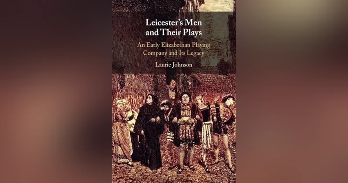 Leicester's Men: A Conversation with Laurie Johnson