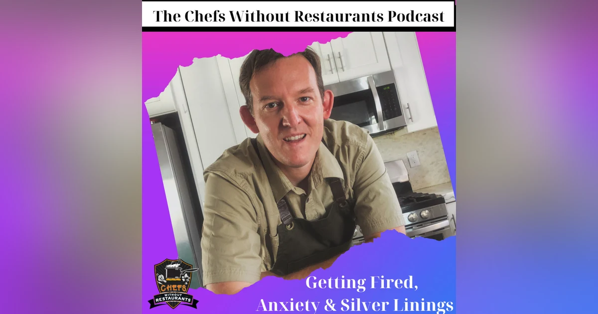 Getting Fired, Dealing with Anxiety, and Silver Linings