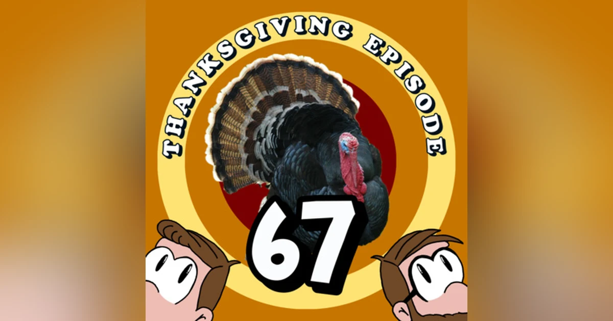 Thanksgiving Day - Ep. 67 (Cyber Monday Code in description!)