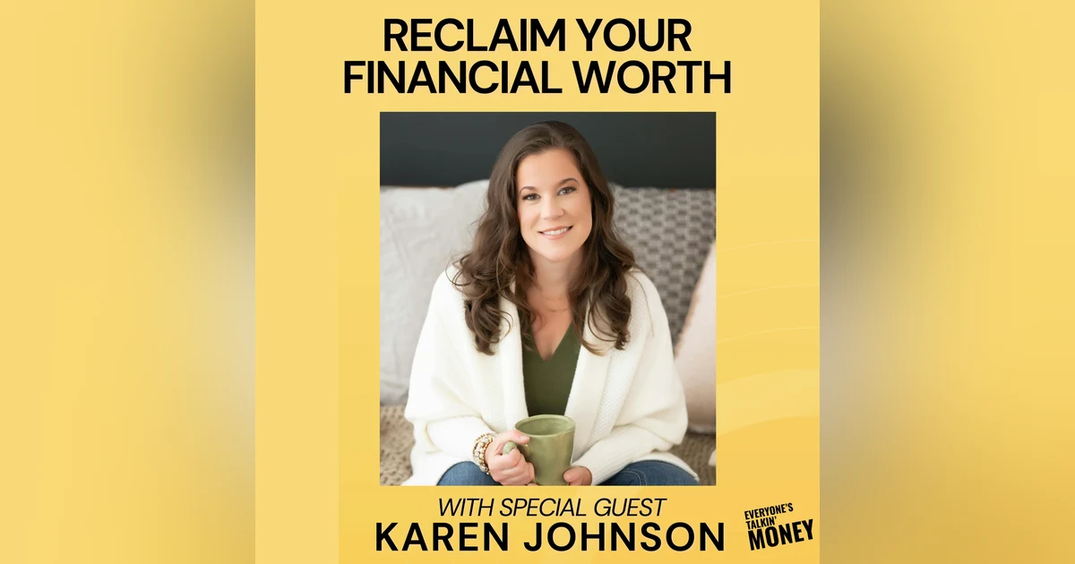 Money, Motherhood, and Rediscovering Yourself After Years as a SAHM — Insights from Karen Johnson, the 21st Century SAHM