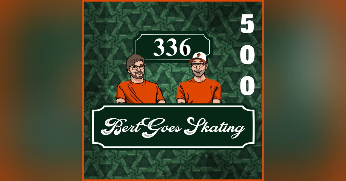 Pod 500 : Bert Goes Skating
