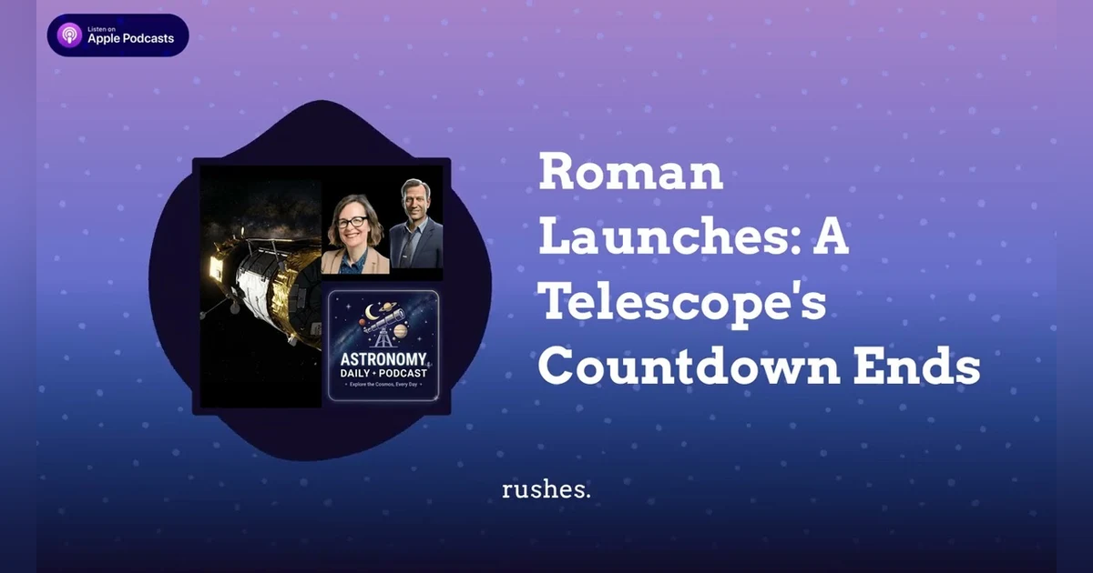 Roman Launches: A Telescope’s Countdown Ends