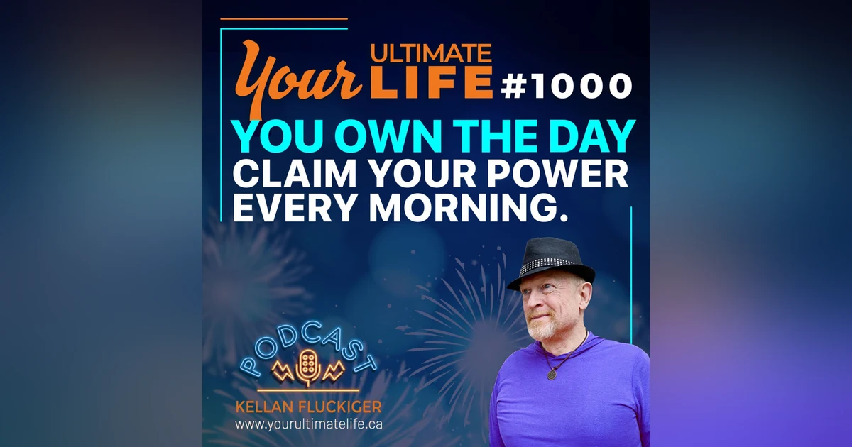 You Own the Day — Or You Give It Away (How to Seize Every Morning and Build Your Ultimate Life)