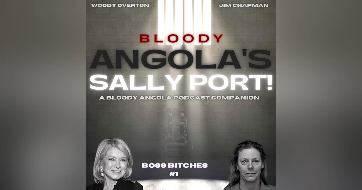 Boss Bitches #1 | Bloody Angola Sally Port