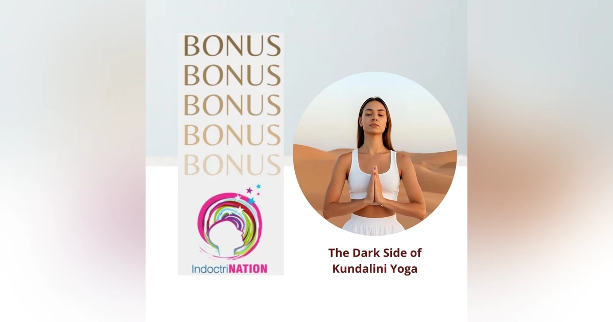 BONUS PREVIEW: The Dark Side of Kundalini Yoga