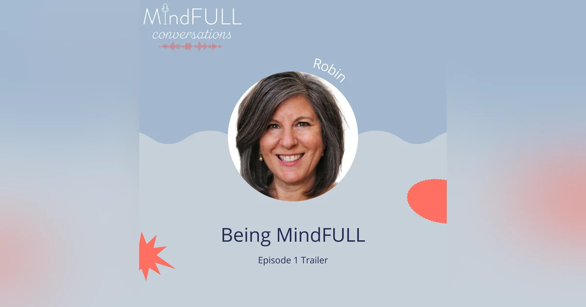 Welcome To MindFULL conversations!