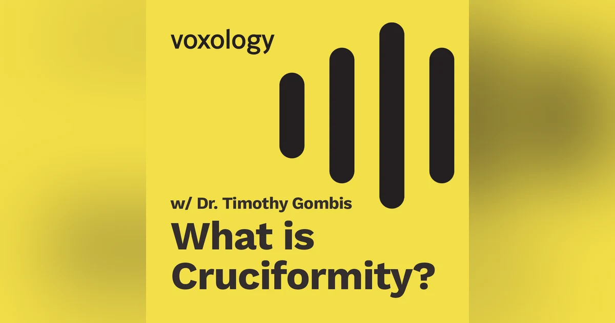 What is Cruciformity? w/ Dr. Timothy Gombis