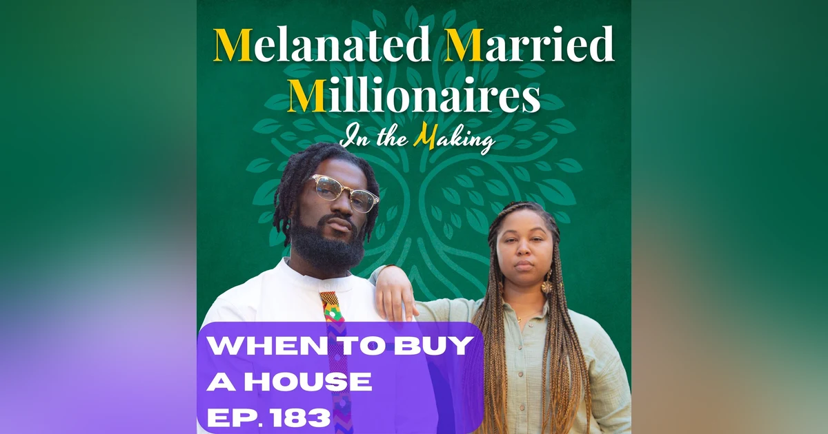 When to Buy Your House | The M4 Show Ep. 183