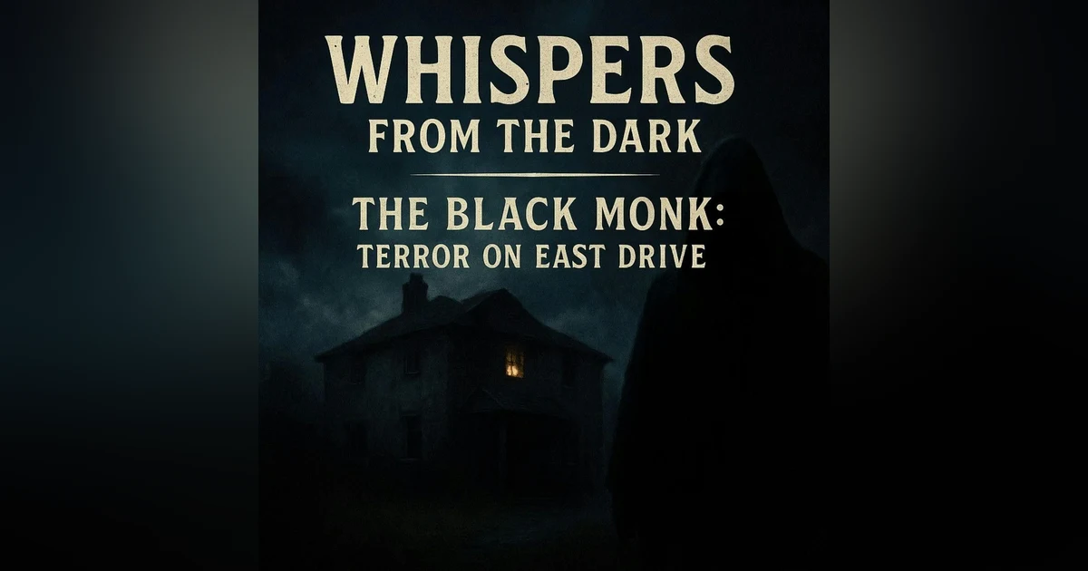 62: The Black Monk: Terror on East Drive
