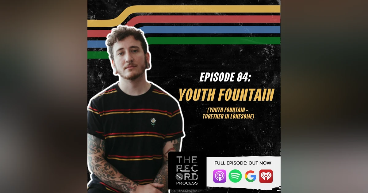 EP. 84 - Youth Fountain's 'Together In Lonesome'