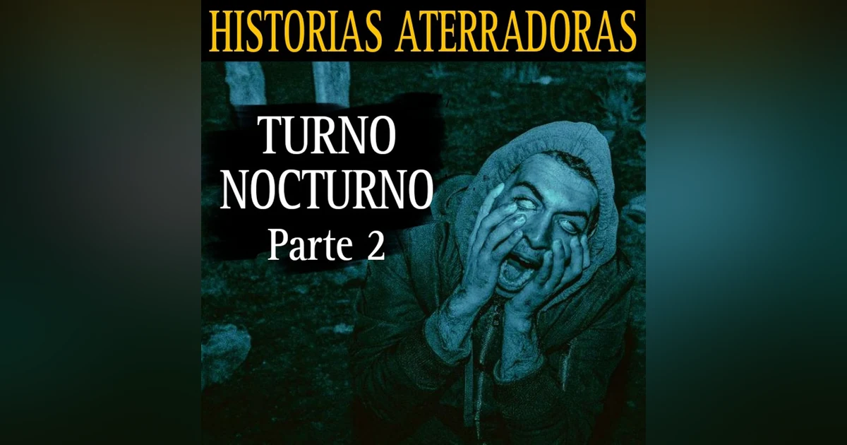 RELATOS ATERRADORES EN EL TURNO NOCTURNO PARTE 2 / SOY VELADOR Y EN LA NOCHE OCURREN COSAS PARANORMALES / L.C.E.