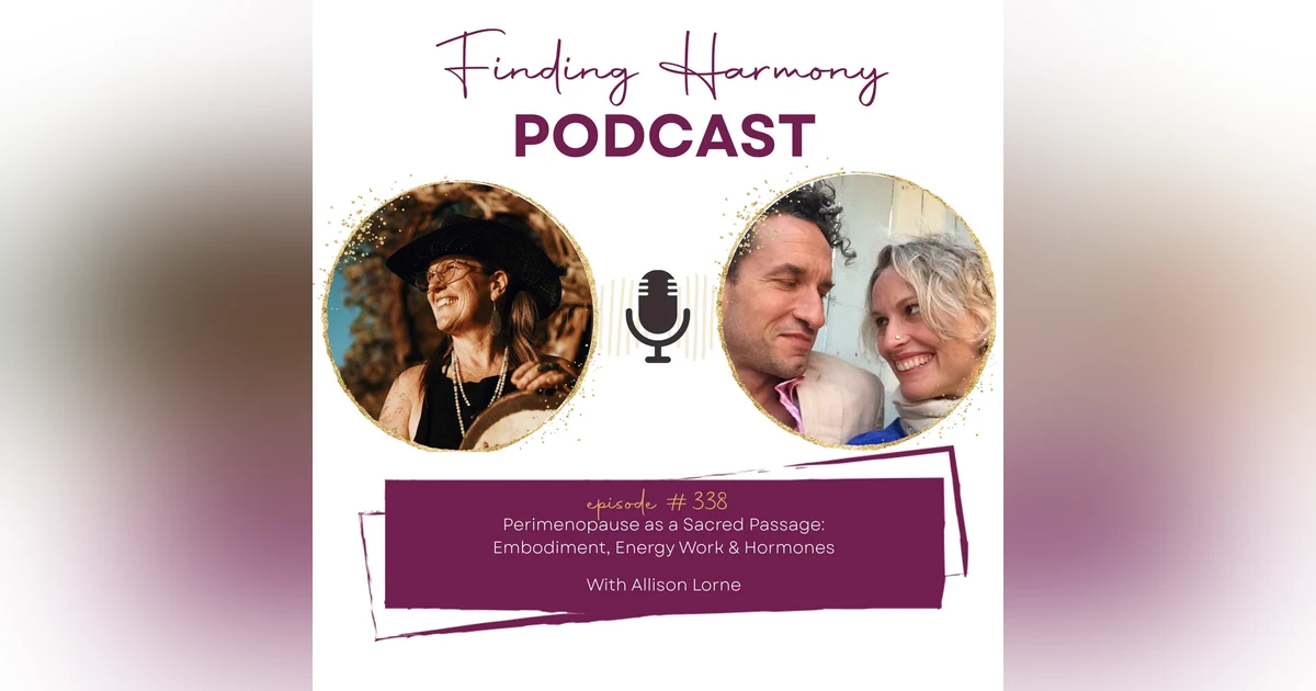 Perimenopause as a Sacred Passage: Embodiment, Energy Work & Hormones
