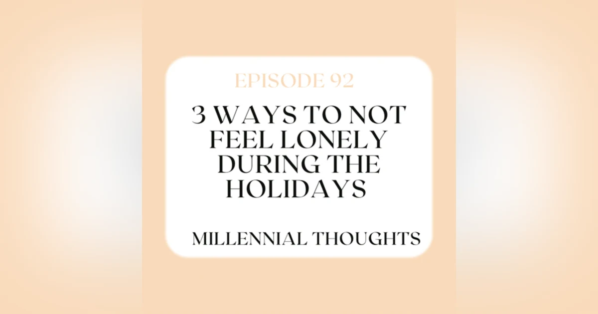 How to OVERCOME loneliness during the Holiday season