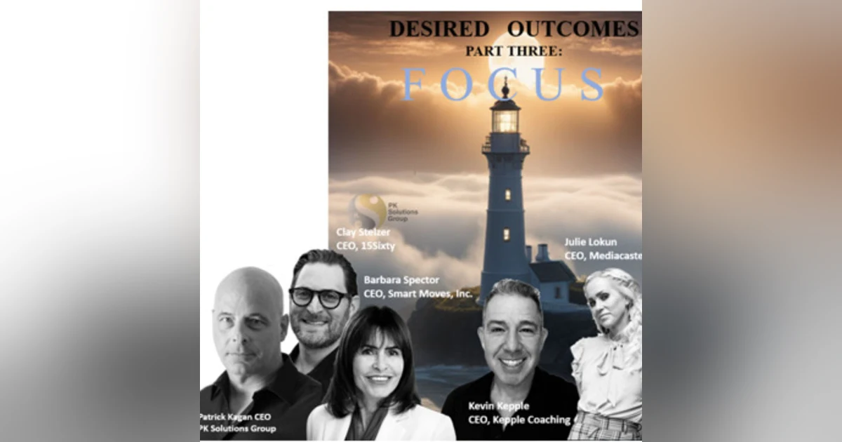 Better Outcomes - PART THREE - F O C U S