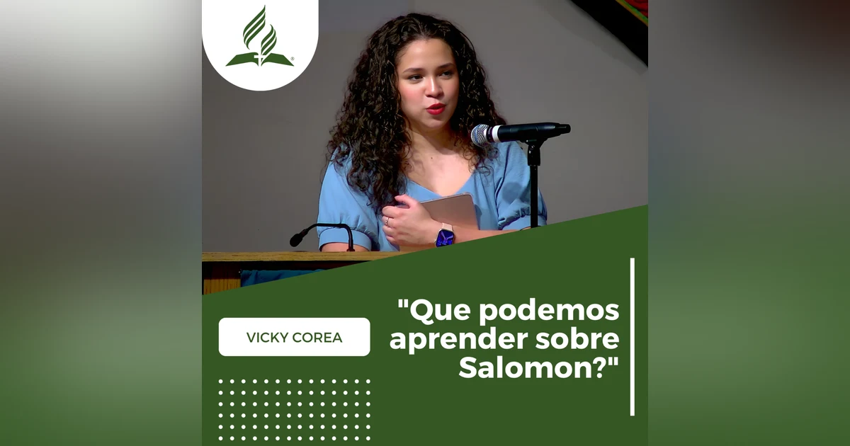 Vicky Corea: "Que podemos aprender sobre Salomon?" | Reflexion