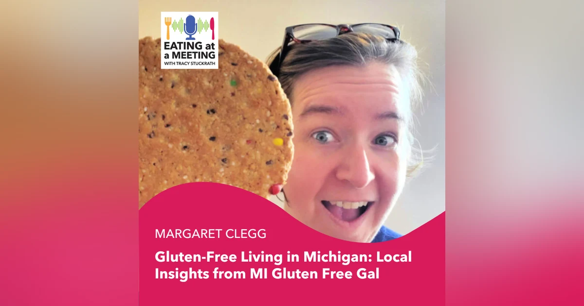 259: Gluten-Free Living in Michigan: Local Insights from MI Gluten Free Gal