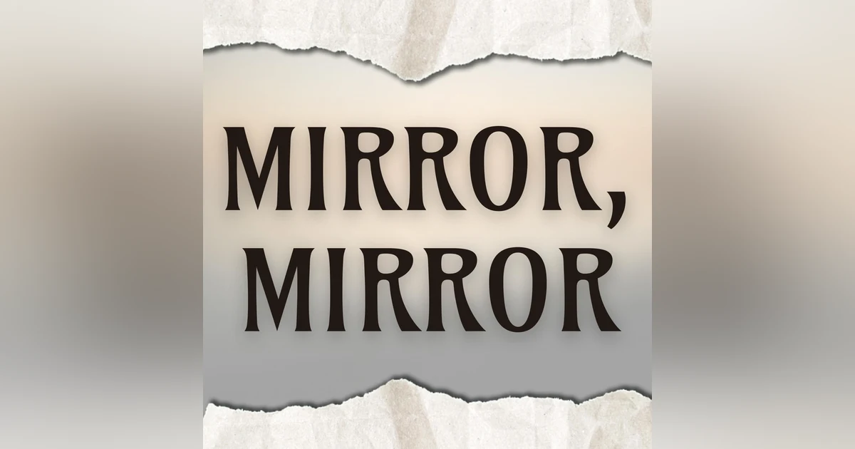 Mirror, Mirror