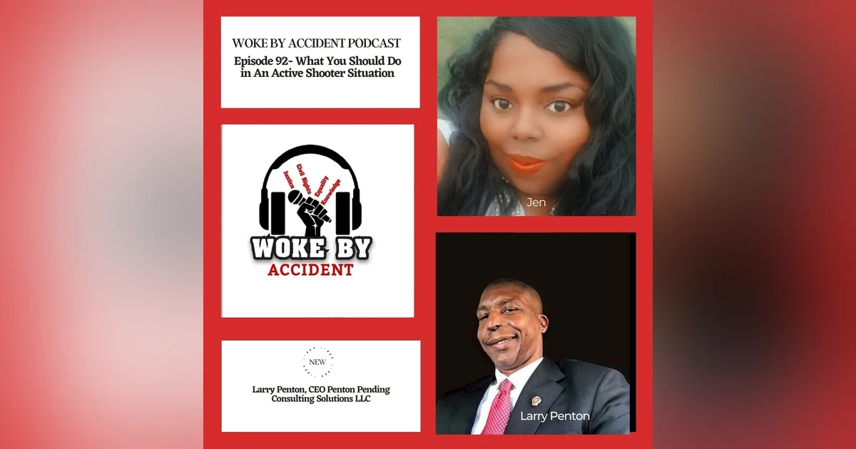 Woke By Accident Podcast- Episode 92- What You Should Do in An Active Shooter Situation