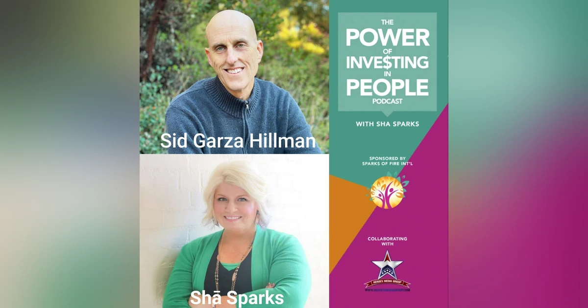 Small Steps Lead to Bigger Rewards with Sid Garza Hillman