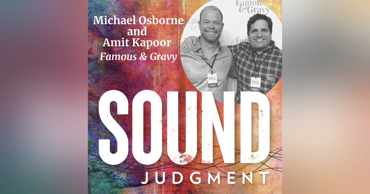 How to Make Serious Topics Fun with the hosts of Famous & Gravy