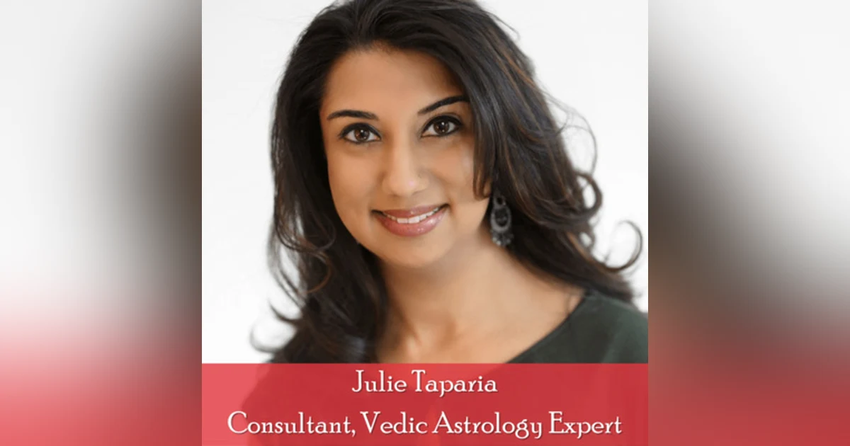19: Julie Taparia on Vedic Astrology