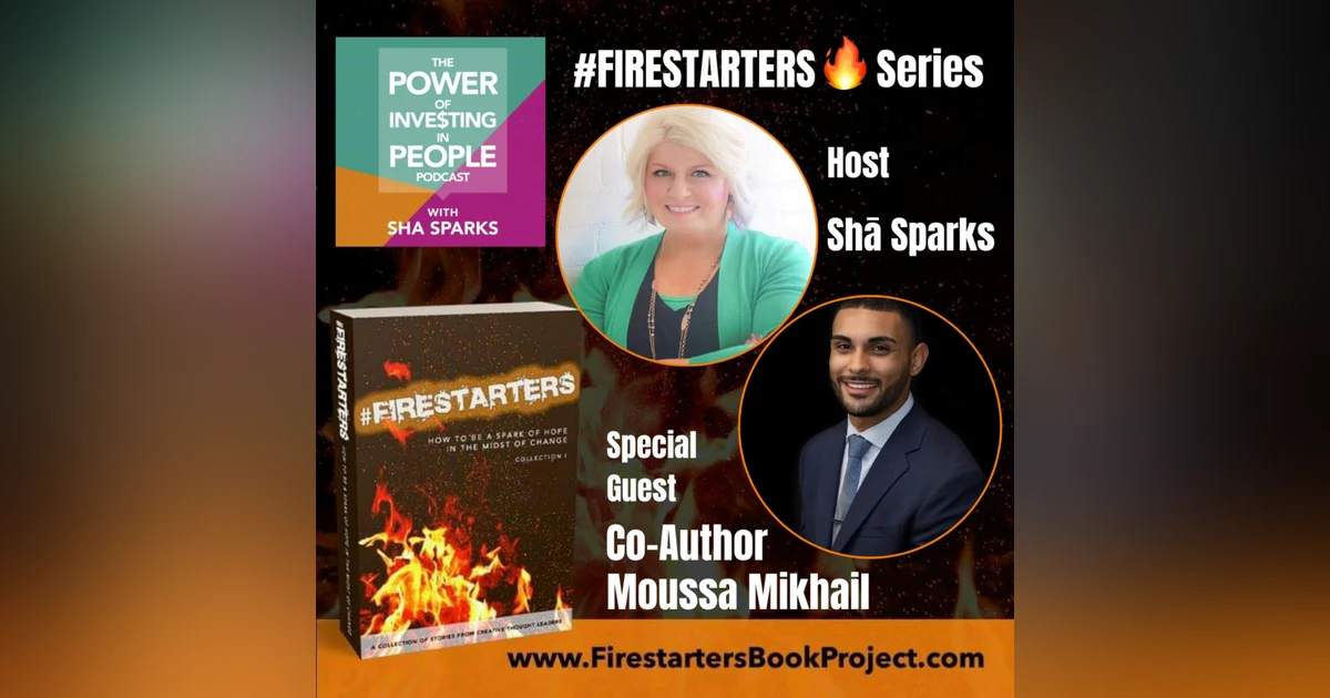 #FIRESTARTER Moussa Mikhail