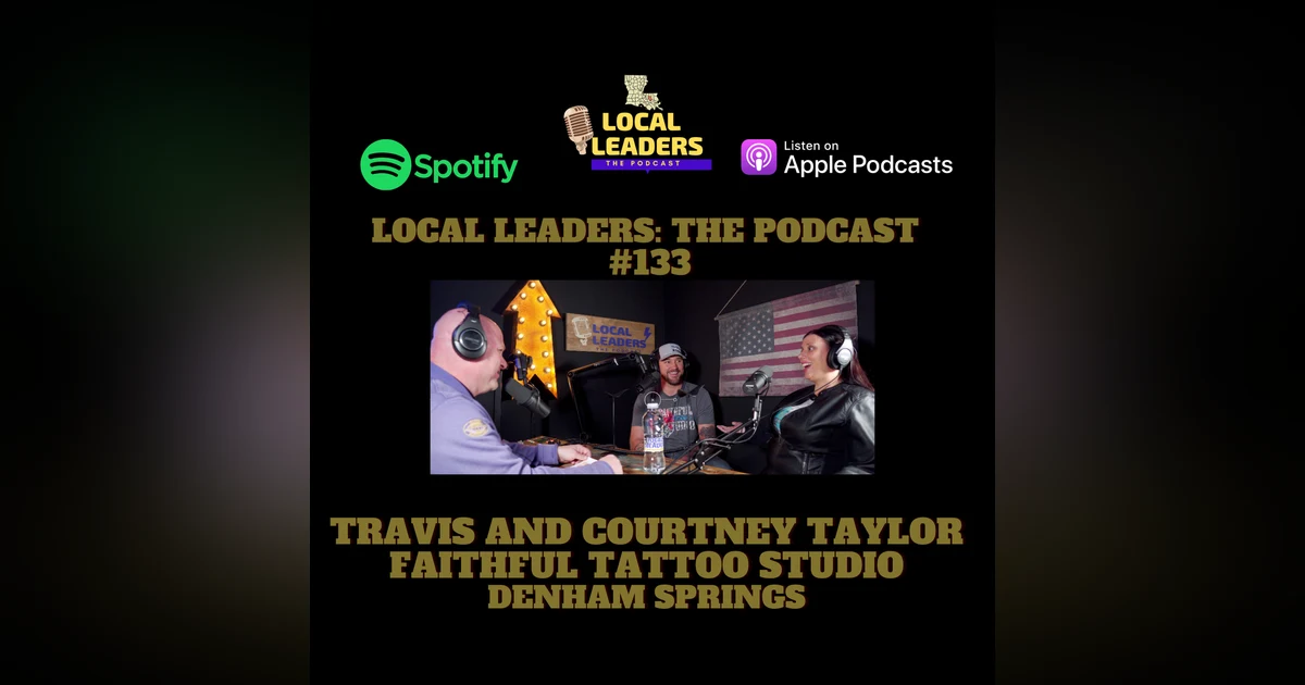 Redemption. Faithful Tattoo Studio's Amazing Story! Local Leaders The Podcast #133