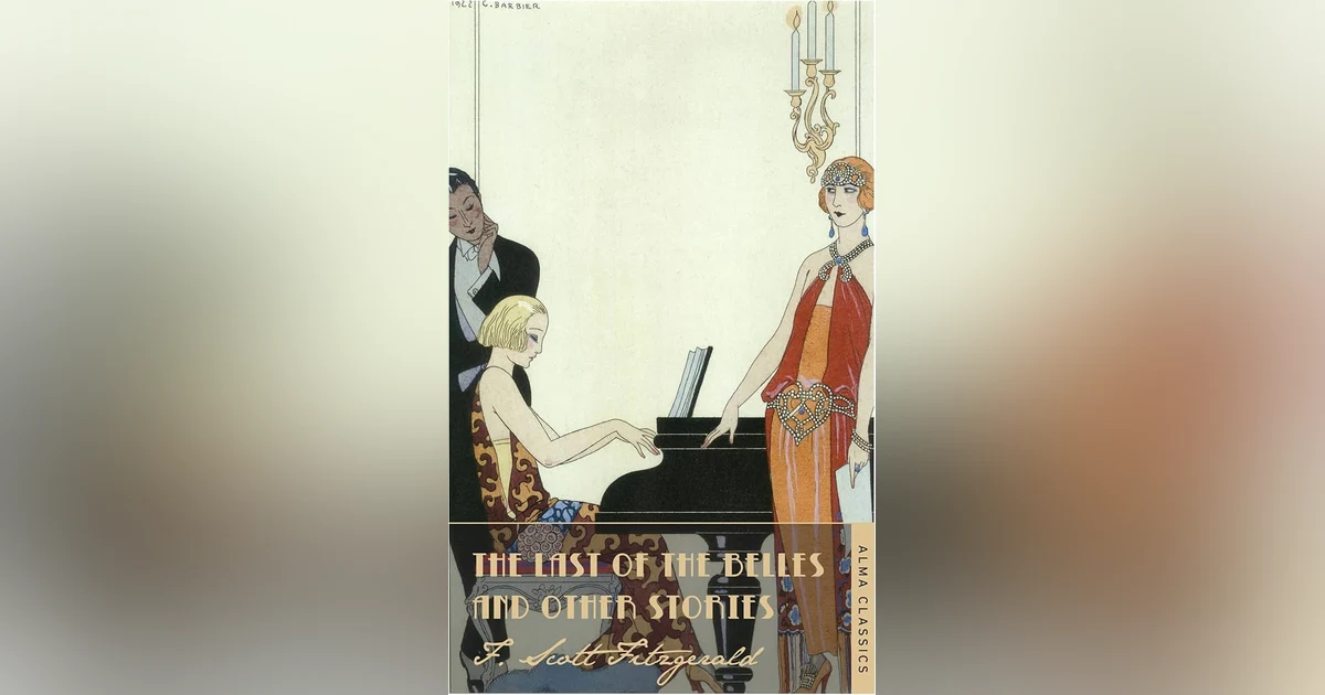 THE LAST OF THE BELLES by F. SCOTT FITZGERALD