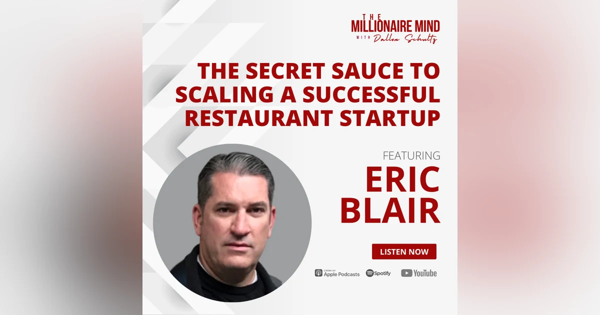 EP78: The Secret Sauce to Scaling a Successful Restaurant Startup with Eric Blair