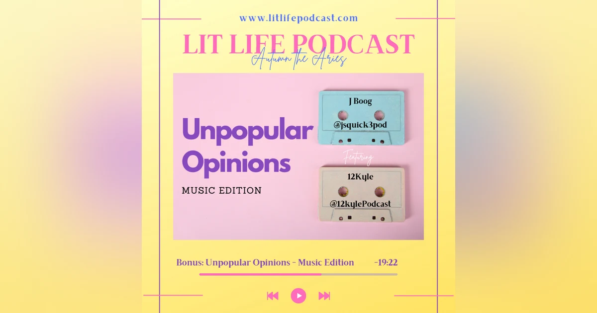 Bonus EP: Unpopular Opinions Music Edition