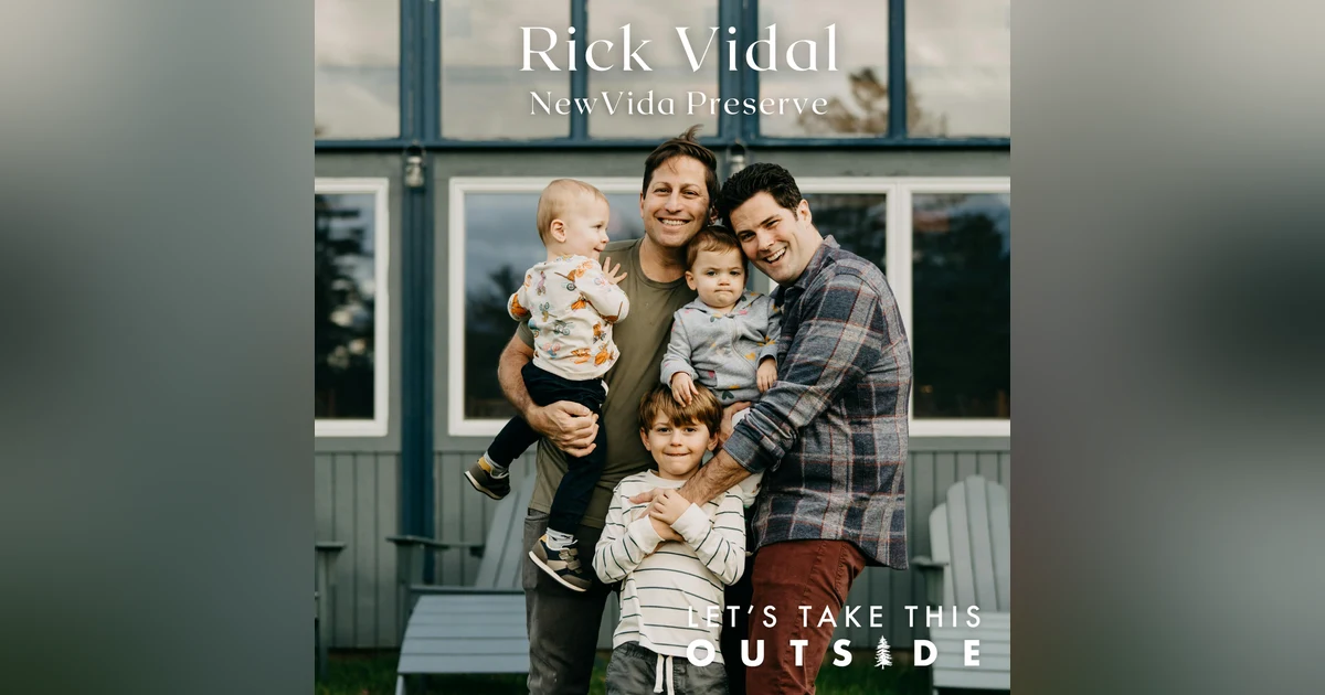Rick Vidal - NewVida Preserve