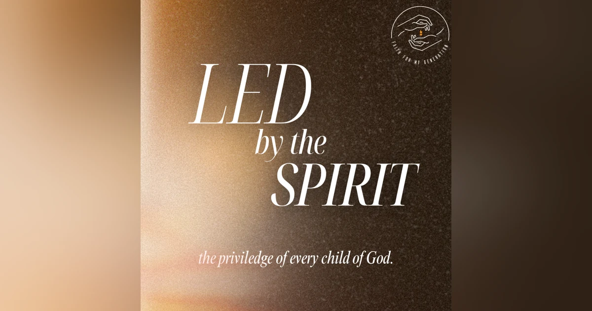 Led by the Spirit!