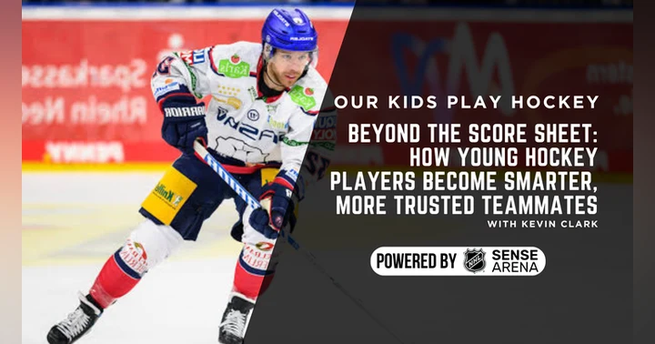 image for Beyond the Score Sheet: How Young Hockey Players Become Smarter, More Trusted Teammates