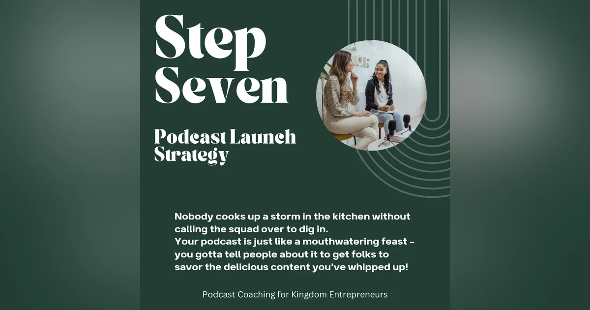 How to Start a Podcast Series: Step Seven: Podcast Launch Strategy [134]